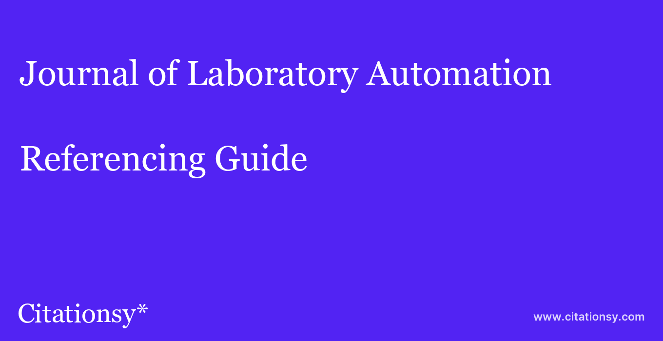 cite Journal of Laboratory Automation  — Referencing Guide